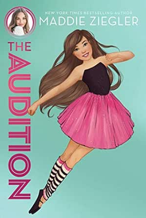 The Audition Maddie Ziegler Book 1 Kindle Edition By Ziegler Maddie Children Kindle Ebooks Amazon Com