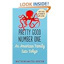 Pretty Good Number One: An American Family Eats Tokyo