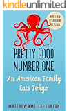 Pretty Good Number One: An American Family Eats Tokyo