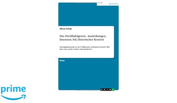 Das Zwolftafelgesetz Auswirkungen Intention Stil Historischer