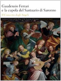 Gaudenzio Ferrari and the Dome of the Santuario di Saronno
