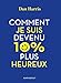 Comment je suis devenu 10 % plus heureux by 