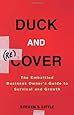 Duck and Recover: The Embattled Business Owner's Guide to Survival and Growth