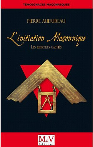 L' initiation maçonnique