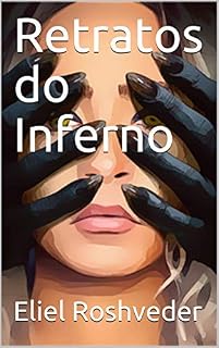 Livro Retratos do Inferno (Contos de Suspense e Terror Livro 8)