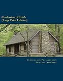 Confession of Faith Large Print Edition: and Government of the Cumberland Presbyterian Church by Cumberland Presbyterian General Assembly
