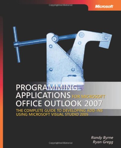 Programming Applications for Microsoft Office Outlook 2007 (3rd Edition) (Developer Reference)