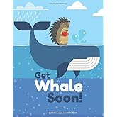 Get Whale Soon! Coloring and Activity Book: Get Well Soon Gift For Kids with Get Well Puns Coloring Pages, Mazes, Word Searches, Sudoku, Jokes and More!