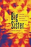 Erin M. Kempker, "Big Sister: Feminism, Conservatism and Conspiracy in the Heartland" (U Illinois, 2018)