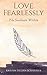 Love Fearlessly: The Soulmate Within by 