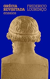 Livro Grécia revisitada: Ensaios sobre cultura grega