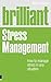 Brilliant Stress Management: How to manage stress in any situation - Book by Mike Clayton