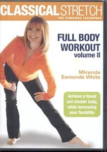 Classical Stretch The Esmonde Technique Full Body Workout Volume Ii Miranda Esmonde White Movies Tv Amazon Com