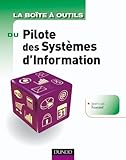 La Bo\^ite à outils du Pilote des Systèmes d'Information by 