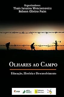 Livro OLHARES AO CAMPO: EDUCAÇÃO, HISTÓRIA E DESENVOLVIMENTO
