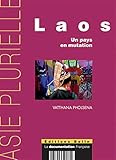 Laos : Un pays en mutation by 