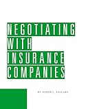 Paperback Negotiating with Insurance Companies Book