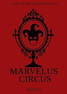 Livro Marvelus Circus (Contos de uma cidade fantasma Livro 2)