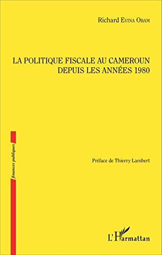 La  politique fiscale au Cameroun depuis les années 1980