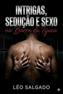 Livro Intriga, Sedução e Sexo: na Barra da Tijuca (Prazer e Erotismo)
