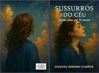 Livro Sussurros do Céu: Minha alma que Te escuta