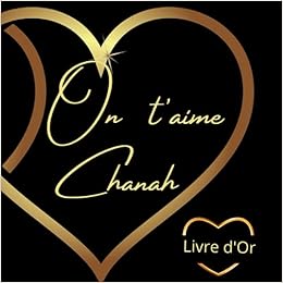 On T Aime Chanah Offrez Le Prenom Chanah En Cadeau Pour Bar Mitzvah Hanouka Pessah Roch Hashana Anniversaire Et Toutes Les Occasions De Faire Plaisir French Edition Ciais Eric Amazon Com Books