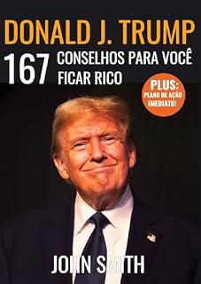 Livro DONALD TRUMP: 167 Conselhos Para Você Ficar Rico