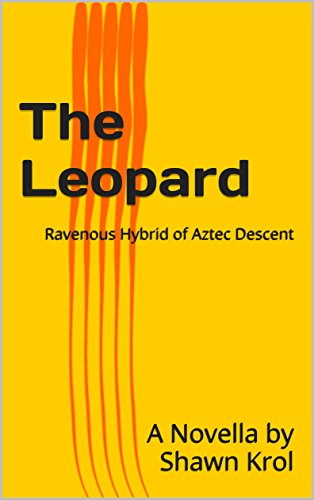 The Leopard: Ravenous Hybrid of Aztec Descent (The Irregular Enforcement Division Book 3)