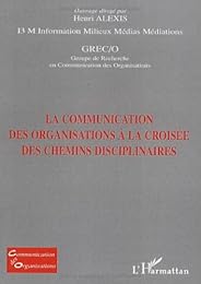 La  communication des organisations à la croisée des chemins disciplinaires