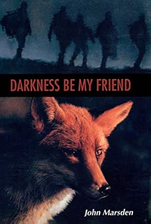 Darkness Be My Friend Tomorrow Book 4 Kindle Edition By Marsden John Children Kindle Ebooks Amazon Com