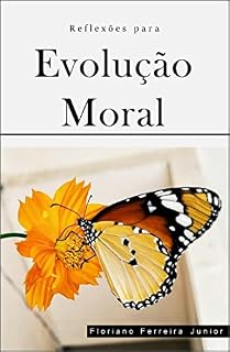 Livro REFLEXÕES PARA EVOLUÇÃO MORAL: "Reforma Intima"