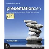 PresentationZen: Simple Ideas on Presentation Design and Delivery (Voices That Matter)