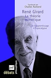 René Girard, la théorie mimétique
