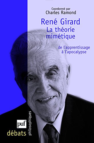 René Girard, la théorie mimétique