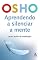Livro Aprendendo a silenciar a mente