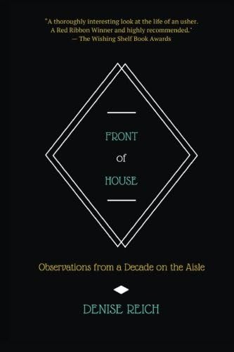Front of House: Observations from a Decade on the Aisle
