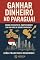 Livro GANHAR DINHEIRO NO PARAGUAI: Como Investir e Empreender em um País de Oportunidades (LEGADO DE RIQUEZA: Série Sobre Dinheiro, Herança, Partilha de Bens e Planejamento Sucessório)