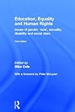Education Equality and Human Rights, Cole, Mike, 0415584175