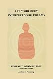 Let Your Body Interpret Your Dreams