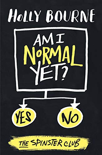 Am I Normal Yet? (The Spinster Club, #1)