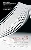 The Westminster Confession of Faith Study Book: A Study Guide for Churches by 