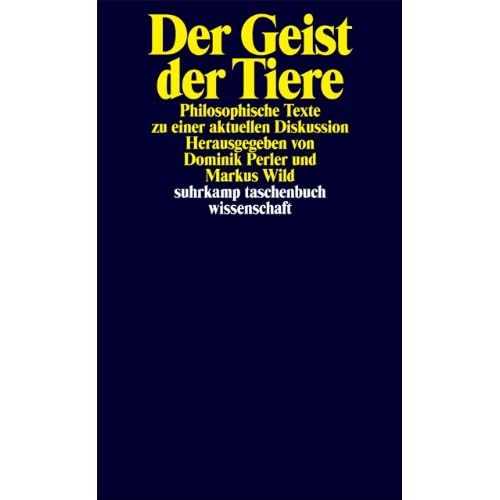 [PDF] Download Der Geist der Tiere: Philosophische Texte zu einer aktuellen Diskussion (suhrkamp taschenbuch wissenschaft) Kostenlos