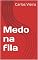 Livro Medo na fila