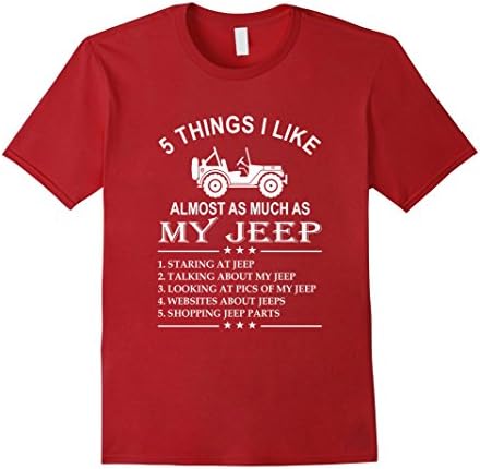 Men's 5 Things I Like Almost As Much As My Je ep -Je ep Love Shirt Large Cranberry