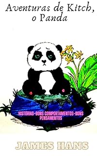 Livro Aventuras de Kitch, o Panda: Histórias-Bons comportamentos-Bons pensamentos
