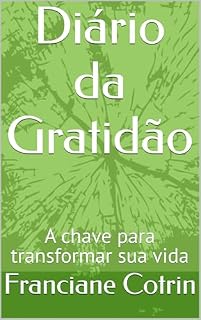 Livro Diário da Gratidão: A chave para transformar sua vida