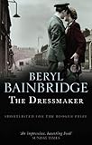 Front cover for the book The Dressmaker by Beryl Bainbridge