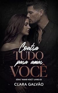 Livro Contra Tudo para Amar Você
