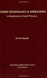Winery Technology and Operations:A Handbook for Small Wineries by Yair Margalit