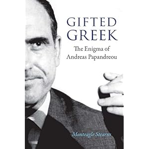 Gifted Greek: The Enigma of Andreas Papandreou